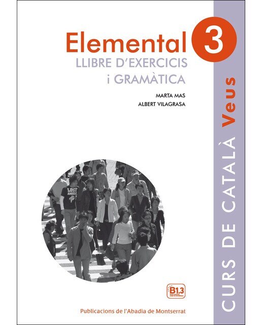 Imagen 0 de Veus. Elemental. Llibre d'exercicis i gramàtica. Nivell 3 (Tapa blanda)
