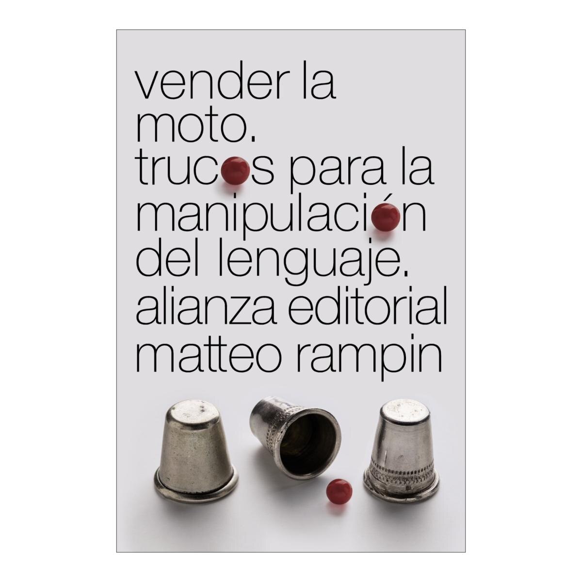 Vender la moto: Trucos de la manipulación del lenguaje(Tapa blanda) 1