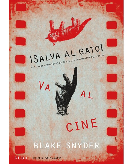 Imagen 1 de ¡Salva al gato! Va al cine: Guía para guionistas de todos los argumentos del mundo (Tapa blanda con solapas)