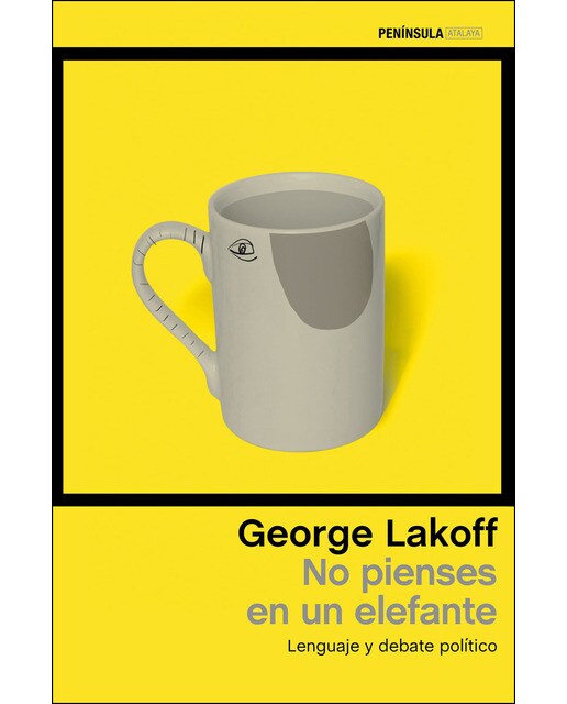 Imagen 0 de No pienses en un elefante: Lenguaje y debate político (Tapa blanda con solapas)