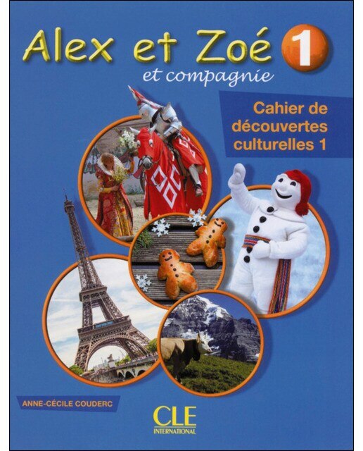 Alex Et Zoe-Cahier De Découvertes Culturelles 1