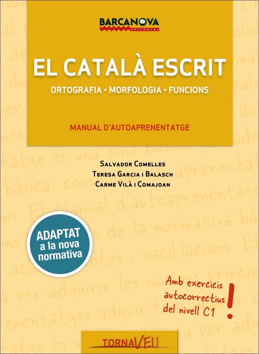 Portada de El català escrit. Nivell Suficiència.C1: Ortografia. Morfologia. Funcions (Tapa blanda).