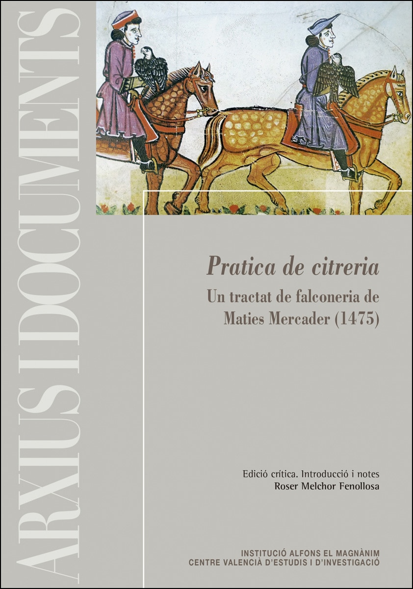 Imagem 0 de Pratica de citreria: Un tractat de falconeria de maties mercader. 1475 (Tapa blanda)