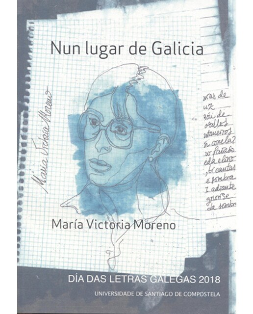 Imagem 0 de María Victoria Moreno. Nun Lugar De Galicia: Día Das Letras Galegas 2018