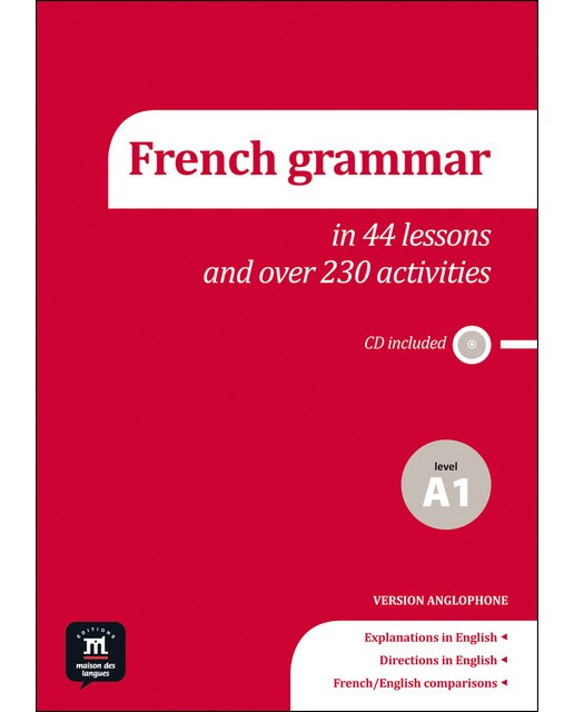 La grammaire du français en 44 leçons et 230 activités: La grammaire du français en 44 leçons et 230 activités(Tapa blanda) 1