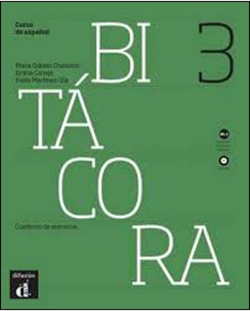 Bitácora 3. Cuaderno de ejercicios + CD. Nivel B1.1