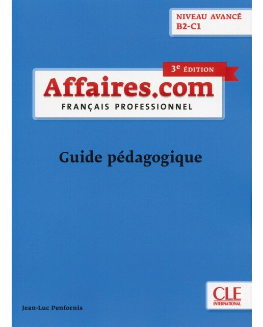 Affaires. Com Niveau Avance B2-C1 3º. Guid 1
