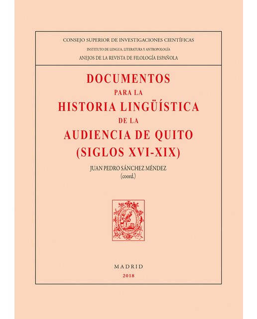 Documentos para la historia lingüística de la Audiencia de Quito (siglos XVI-XIX)  (Tapa blanda Tapa blanda con solapas) 1