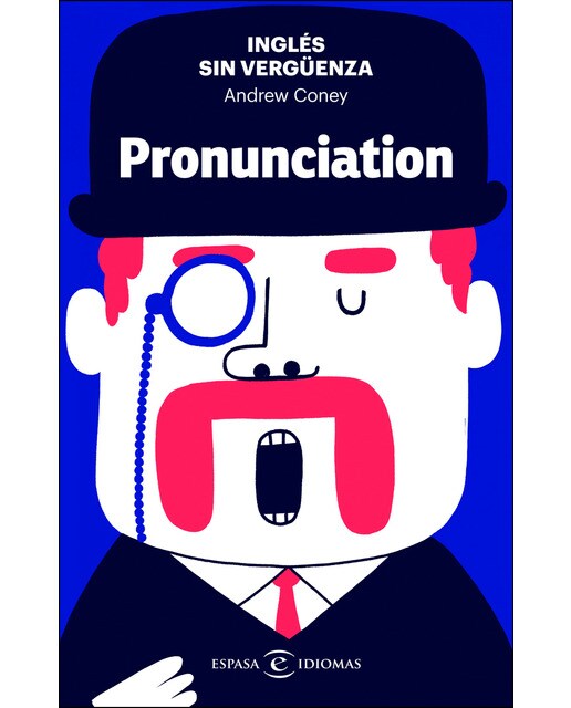 Inglés sin vergüenza: Pronunciation (Capa mole) 1