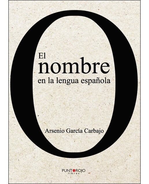 El nombre en la lengua española (Tapa blanda) 1