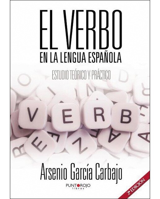 Imagen 0 de El verbo en la lengua española: estudio teórico y práctico (Tapa blanda)