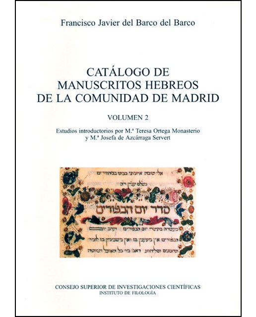 Imagen 0 de Catálogo de manuscritos hebreos de la Comunidad de Madrid. Vol. 2. Manuscritos hebreos en la Biblioteca Nacional, Archivo Histórico Nac  (Tapa blanda)