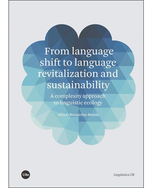 From language shift to language revitalization and sustainability 1