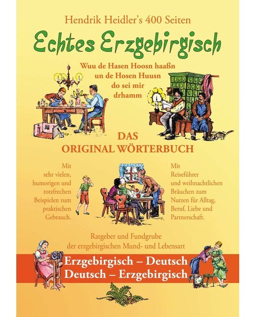 Echtes Erzgebirgisch, Wuu de Hasen Hoosn haasn: Das Original Wörterbuch der erzgebirgischen Mundart und Lebensart, Erzgebirgisch - Deutsc (Capa mole) 1