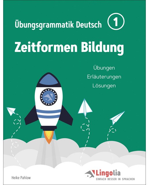 Lingolia Übungsgrammatik Deutsch Teil 1: Zeitformen Bildung (Capa mole) 1