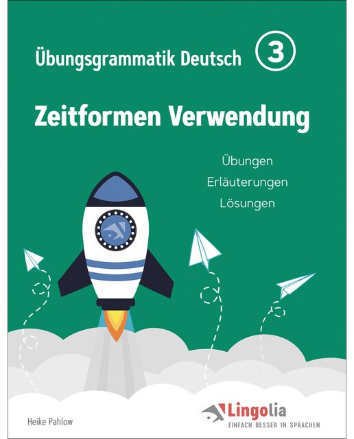 Lingolia Übungsgrammatik Deutsch Teil 3: Zeitformen Verwendung (Capa mole) 1