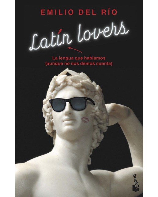 Imagen 0 de Latín lovers: La lengua que hablamos (aunque no nos demos cuenta) (Bolsillo) (Tapa blanda)