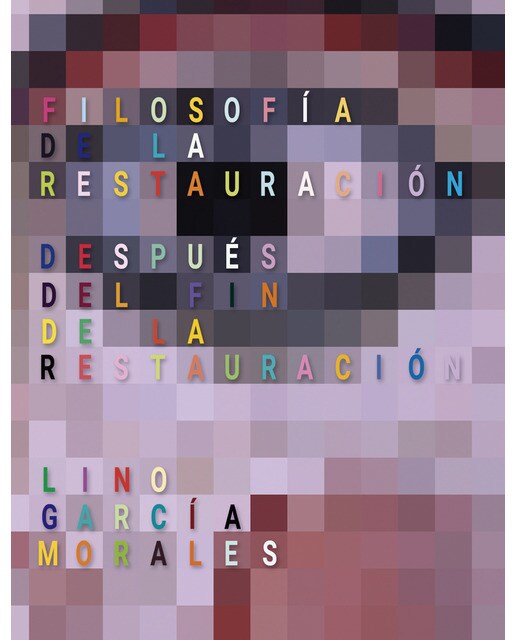 Imagen 0 de Filosofía de la Restauración: Después del fin de la Restauración (Tapa dura)