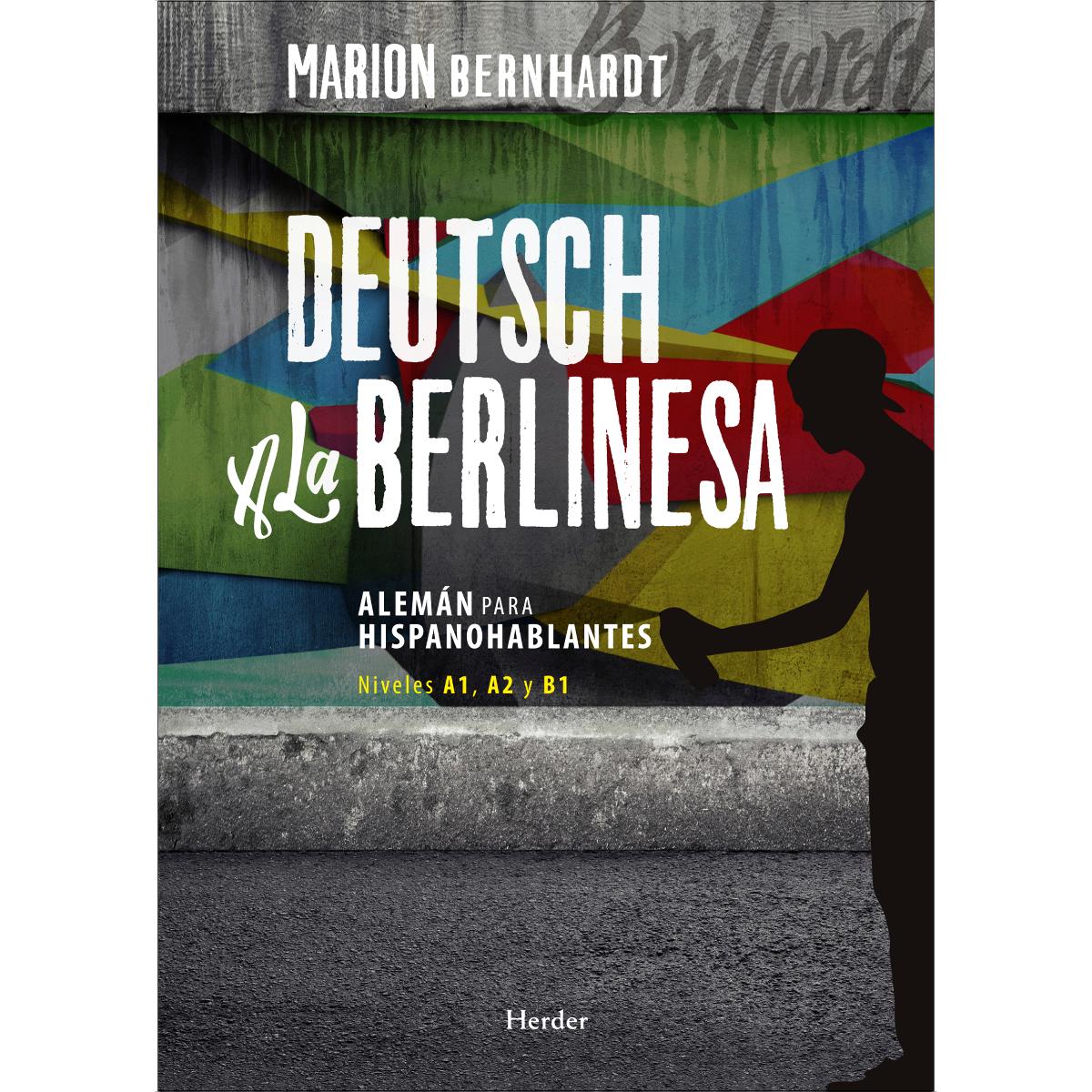 Deutsch a la berlinesa: Alemán para Hispanohablantes (Capa mole com abas) 1