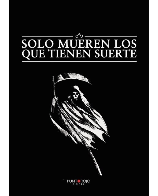 Solo mueren los que tienen suerte (Tapa blanda) 1