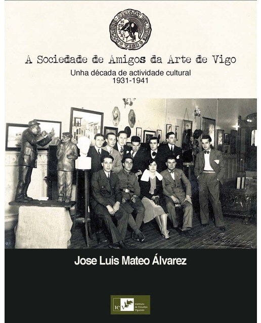 A sociedade de amigos da arte de vigo: unha década 1