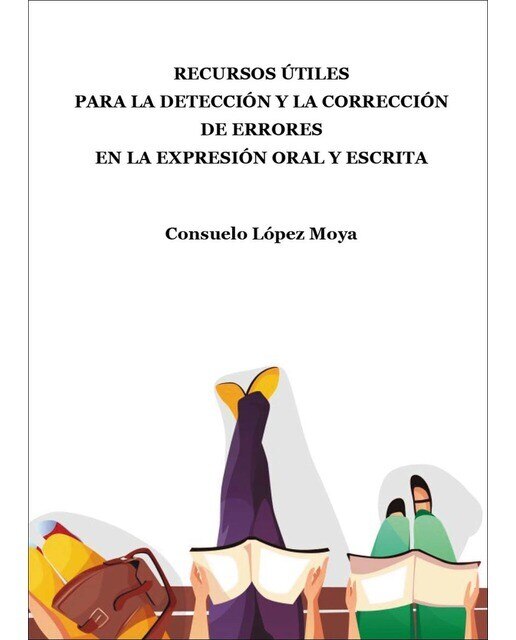 Imagen 0 de RECURSOS ÚTILES  PARA LA DETECCIÓN Y LA CORRECCIÓN DE ERRORES  EN LA EXPRESIÓN ORAL Y ESCRITA  (Tapa blanda)