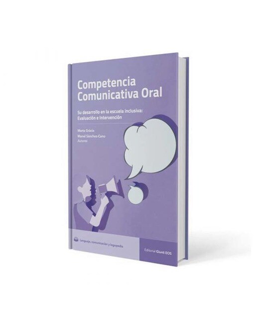 Imagen 0 de Competencia Comunicativa Oral. Su desarrollo en la escuela inclusiva: Evaluación e Intervención