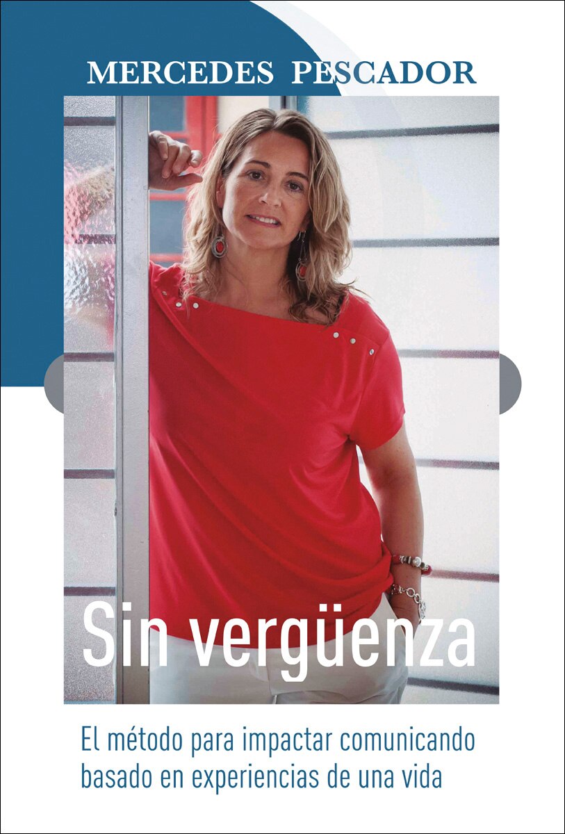 Imagen 0 de Sin vergüenza: El método para impactar comunicando basado en experiencias de una vida