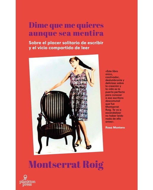 Imagen 0 de Dime que me quieres aunque sea mentira: Sobre el placer solitario de escribir y el vicio compartido de leer