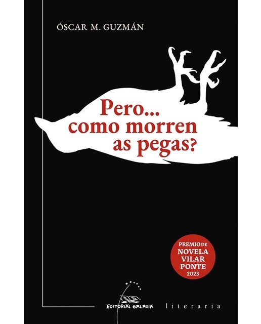 Pero... como morren as pegas?: V Premio de Novela Vilar Ponte 2023 (Capa mole com abas) 1