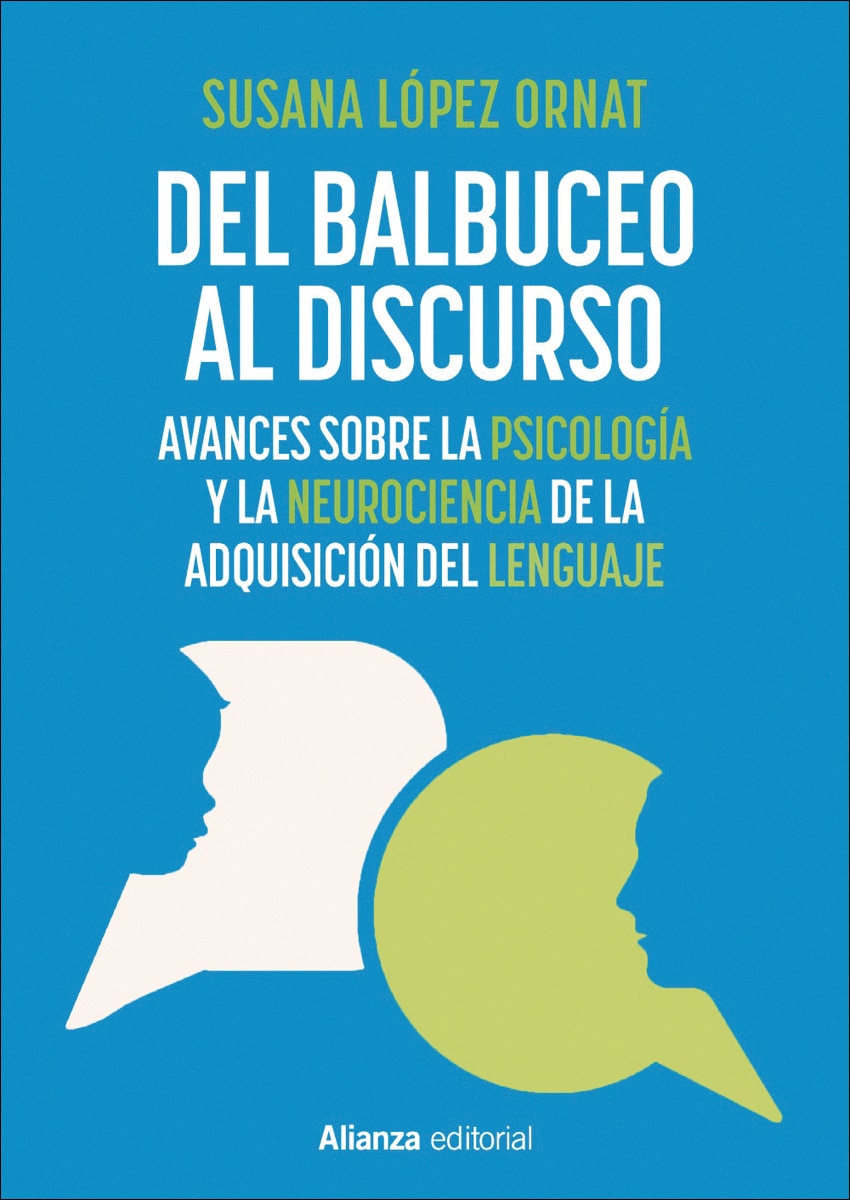 Del balbuceo al discurso: Avances sobre la psicología y la neurociencia de la adquisición del lenguaje (Capa mole com abas) 1
