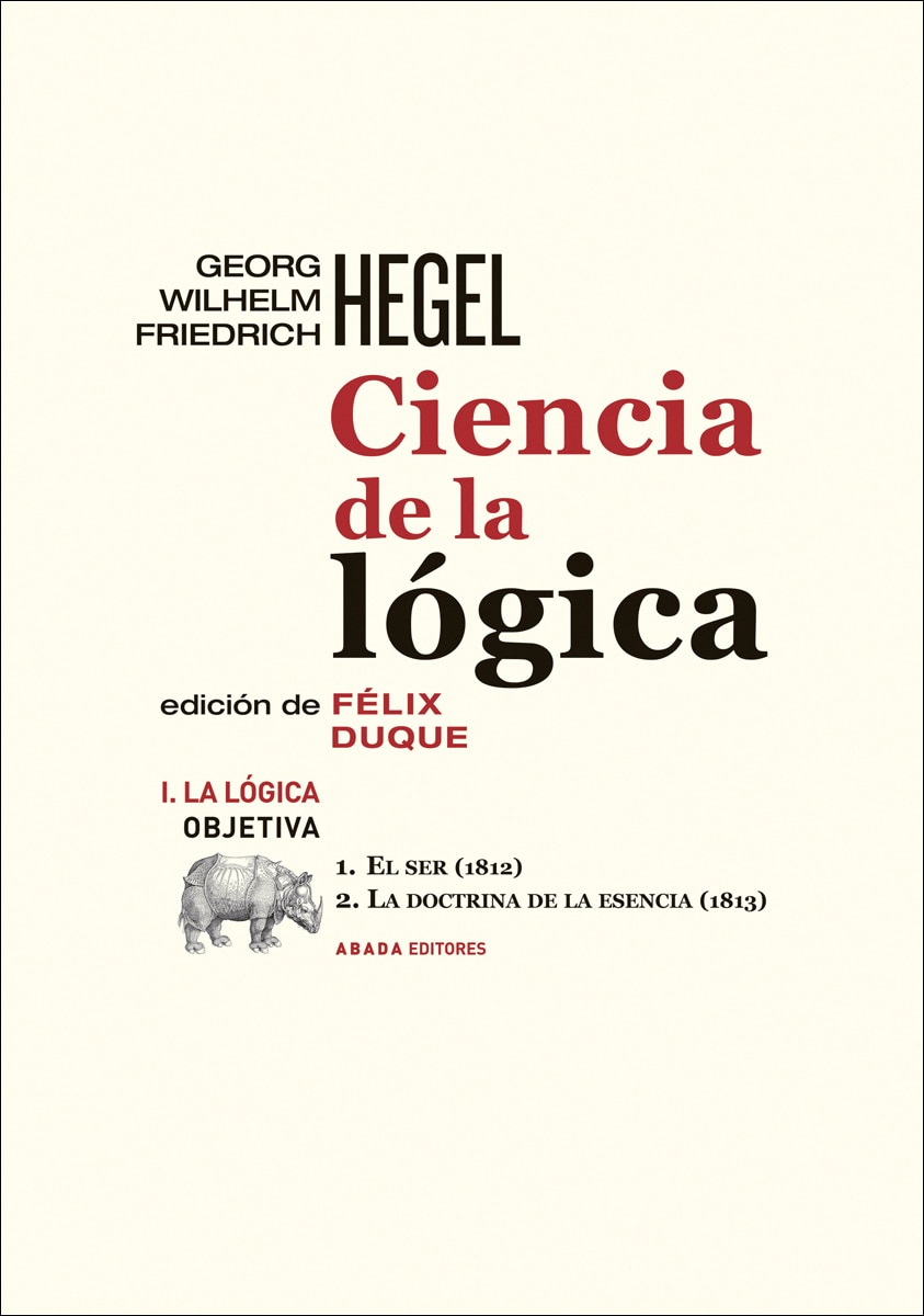 Ciencia de la lógica I. La lógica obietiva: 1. El ser (1812) // 2. La doctrina de la escénica (1813) (Capa mole) 1