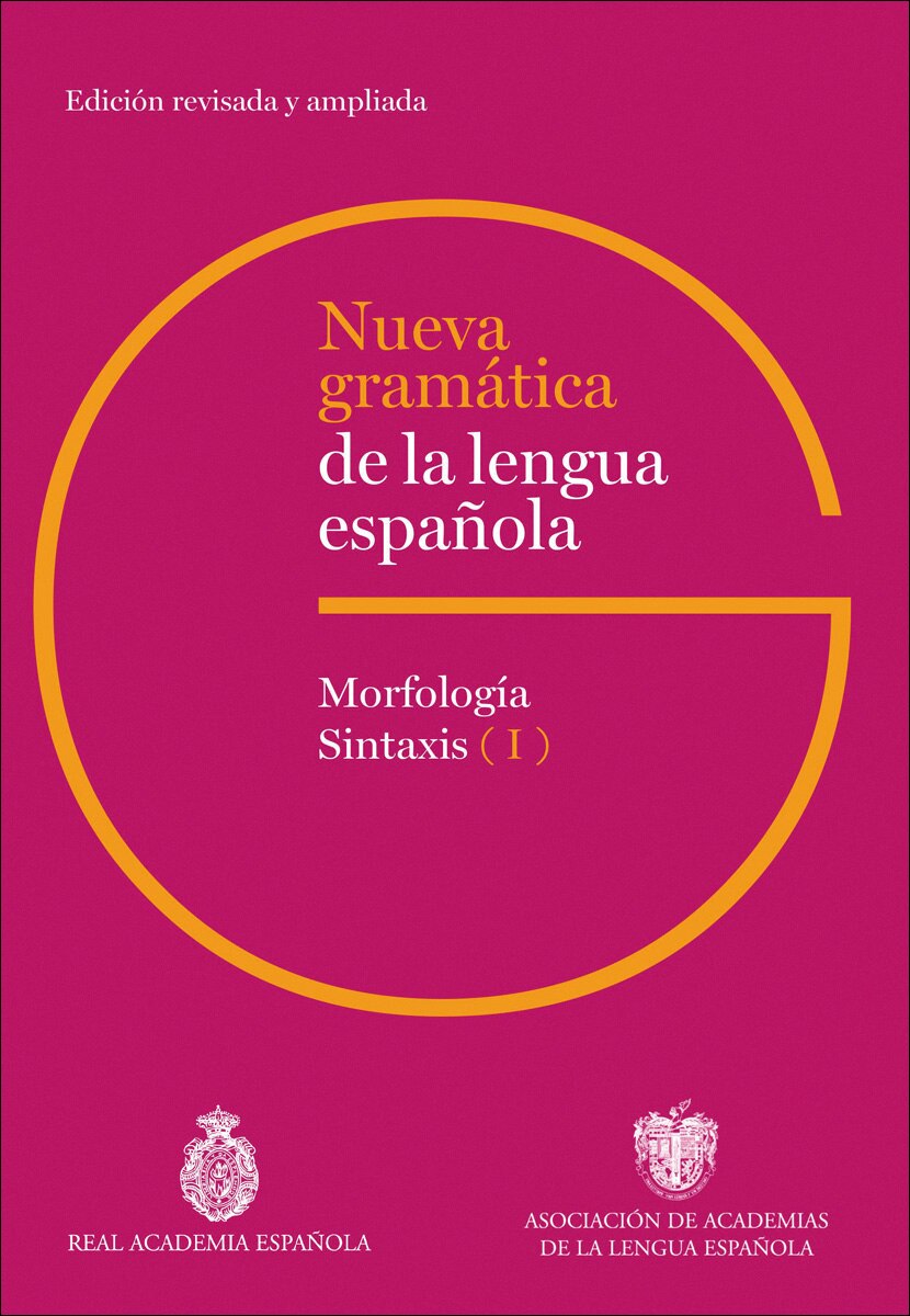 Nueva gramática de la lengua española. Edición revisada y ampliada: Morfología y sintaxis 2