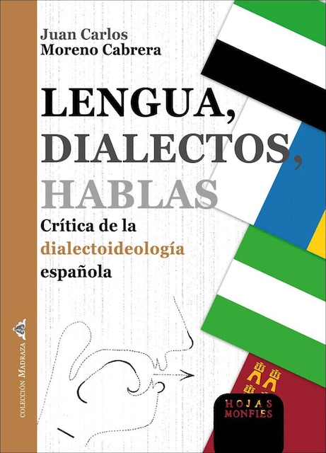 Imagen 0 de Lengua, dialectos, hablas. crítica de la dialectoideología española (Tapa blanda)