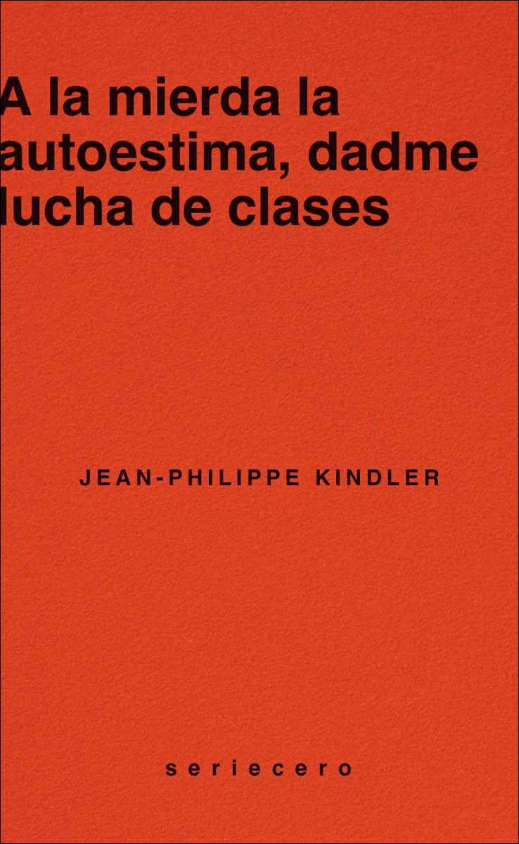 Imagem 0 de A la mierda la autoestima, dadme lucha de clases (Capa mole)