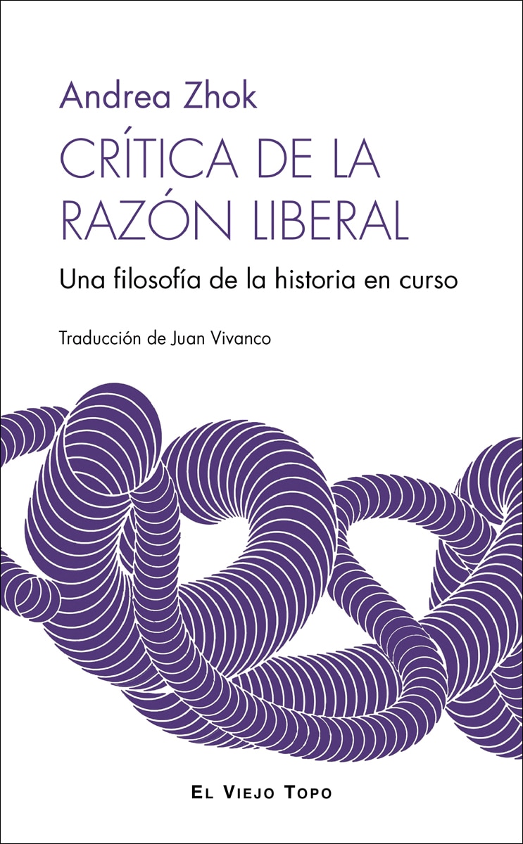 Imagem 0 de Crítica de la razón liberal: Una filosofía de la historia en curso (Capa mole com abas)