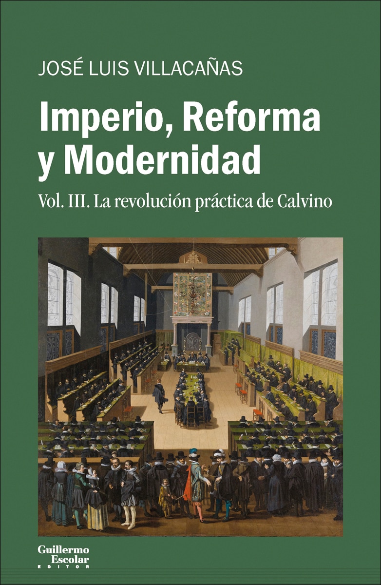 Imagem 0 de Imperio, Reforma y Modernidad: Vol. 3. La revolución práctica de Calvino