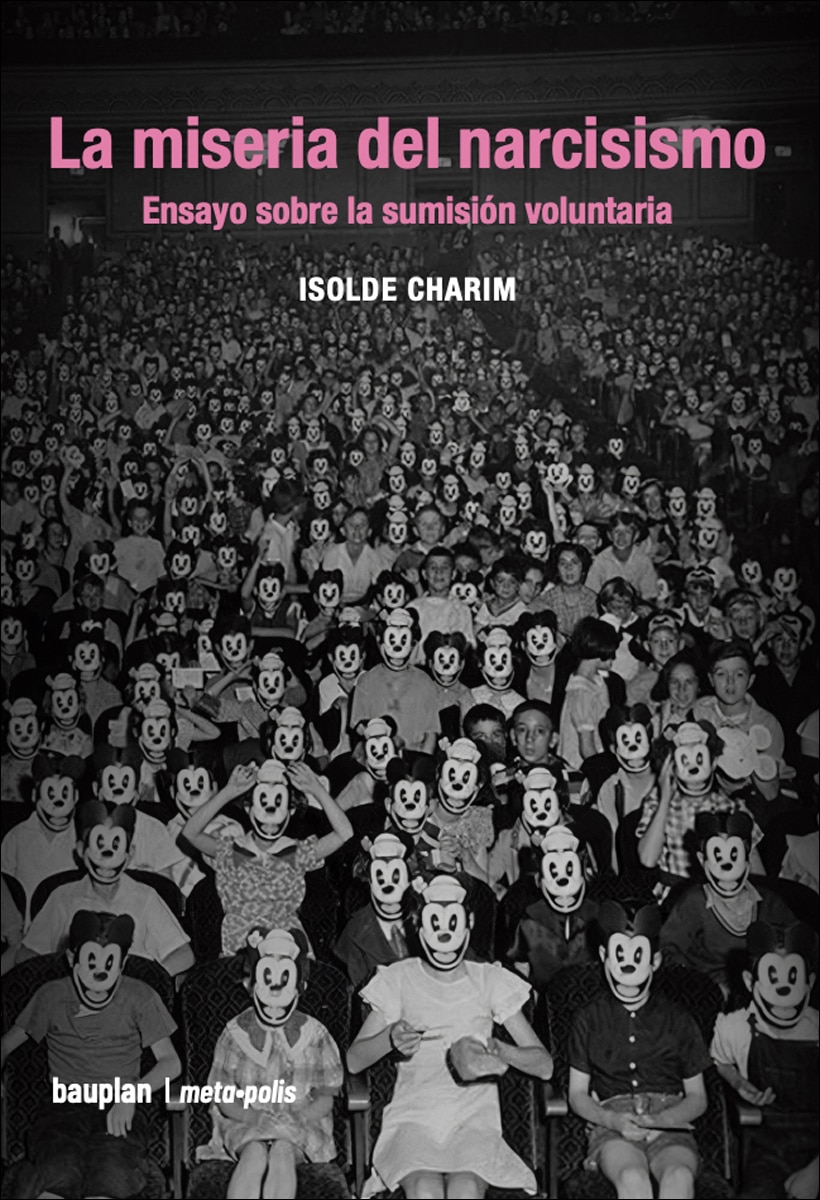 Imagem 0 de La miseria del narcisismo: Ensayo sobre la sumisión voluntaria