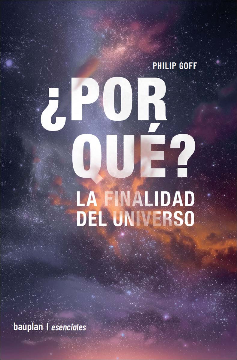 ¿POR QUÉ?: LA FINALIDAD DEL UNIVERSO (Capa mole) 1