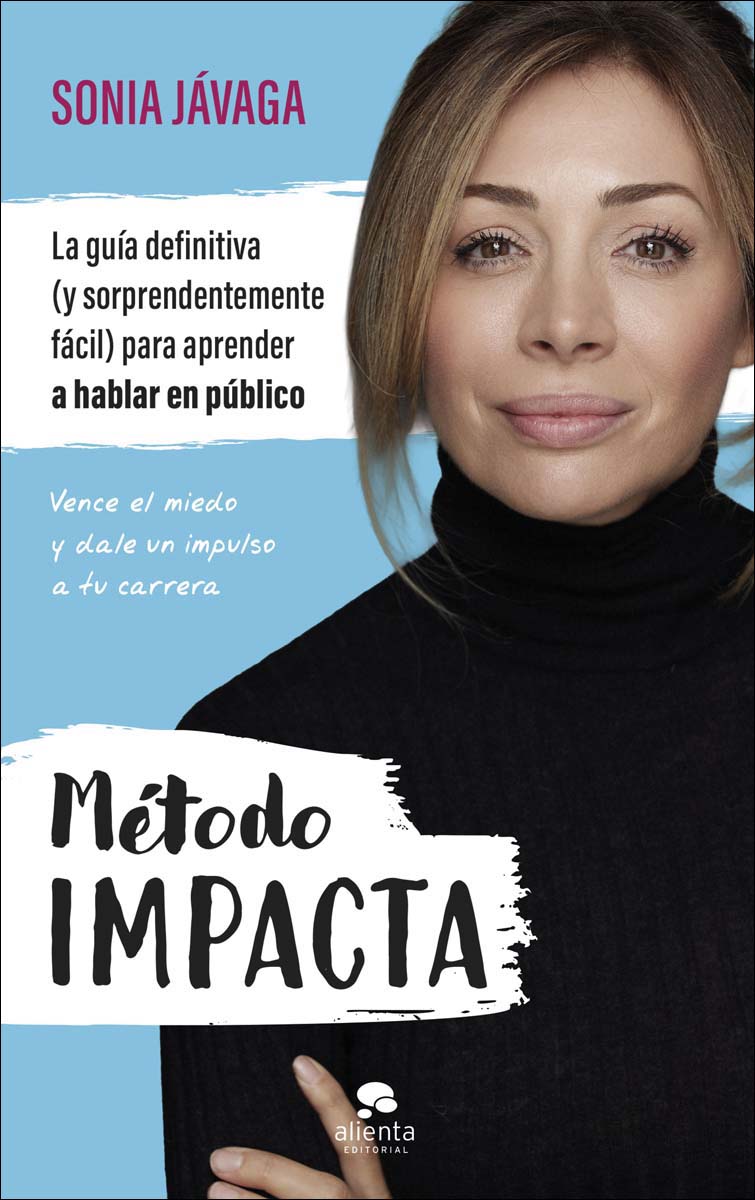 Método IMPACTA: La guía definitiva (y sorprendentemente fácil) para aprender a hablar en público (Capa mole com abas) 1