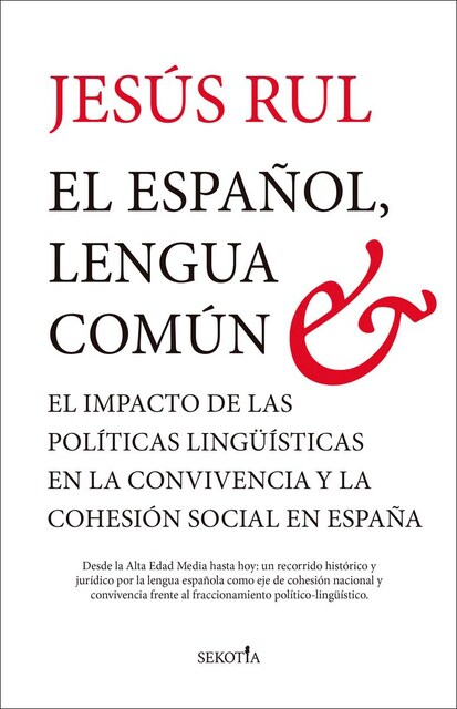 Imagen 0 de El español, lengua común: El impacto de las políticas lingüísticas en la convivencia y la cohesión social en España  (Tapa blanda)