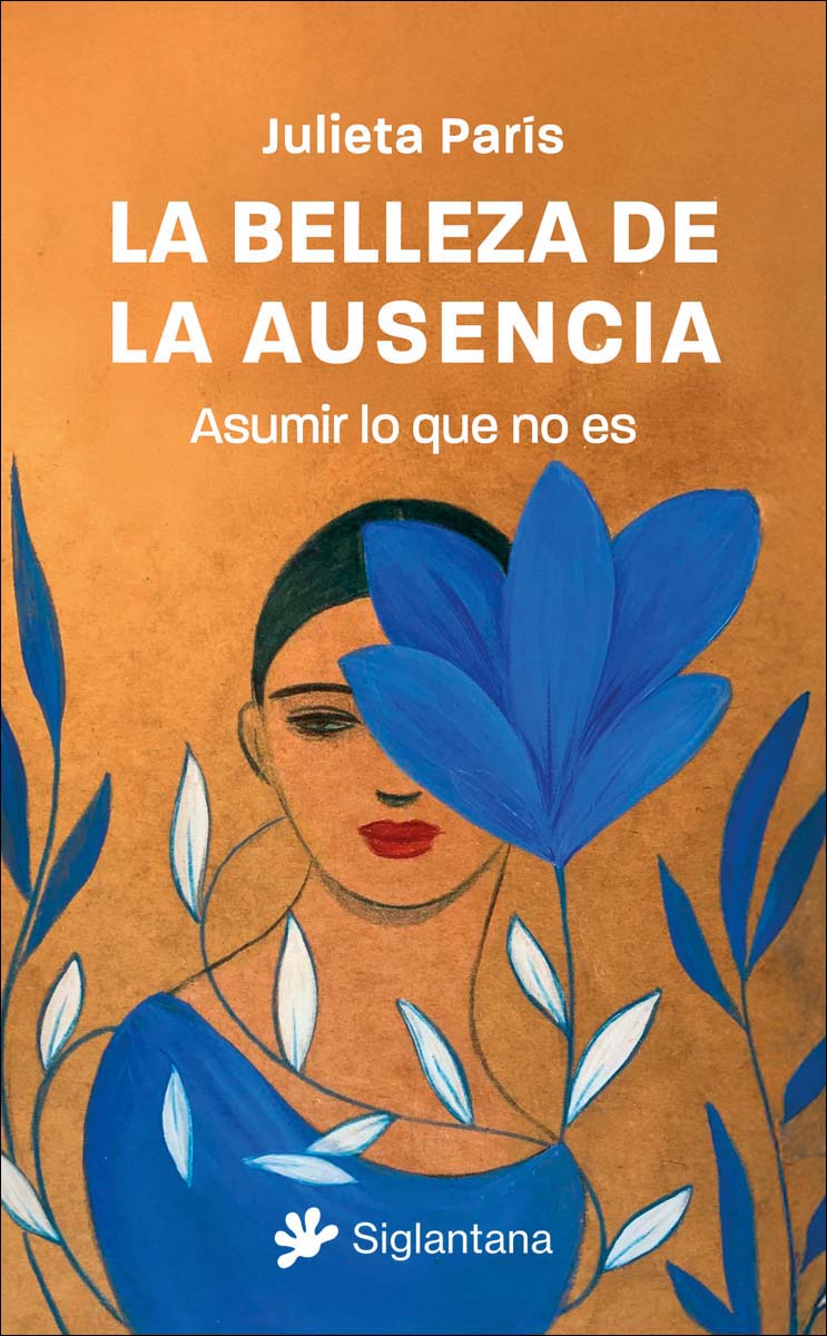 Imagem 0 de La belleza de la ausencia: Asumir lo que no es (Capa mole com abas)