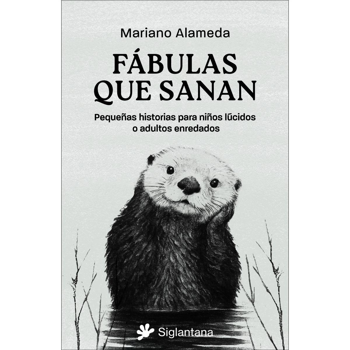 Fábulas que sanan: Pequeñas historias para niños lúcidos o adultos enredados (Capa mole com abas) 1