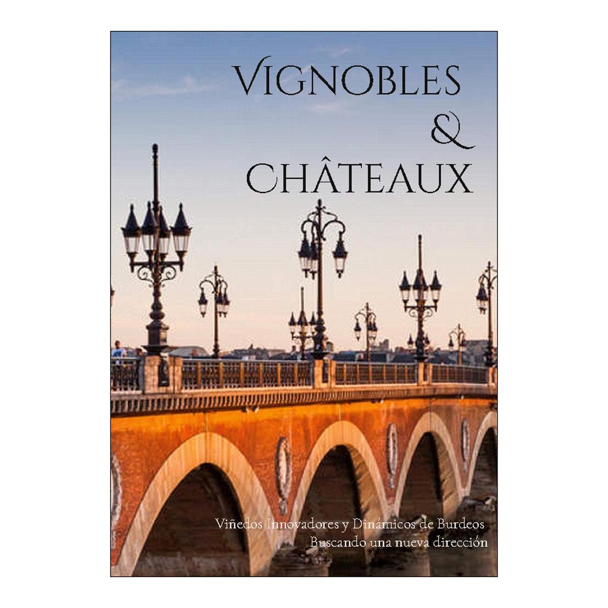 Vignobles & Châteaux: Viñedos Innovadores y Dinámicos de Burdeos Buscando una nueva dirección (Capa dura) 1