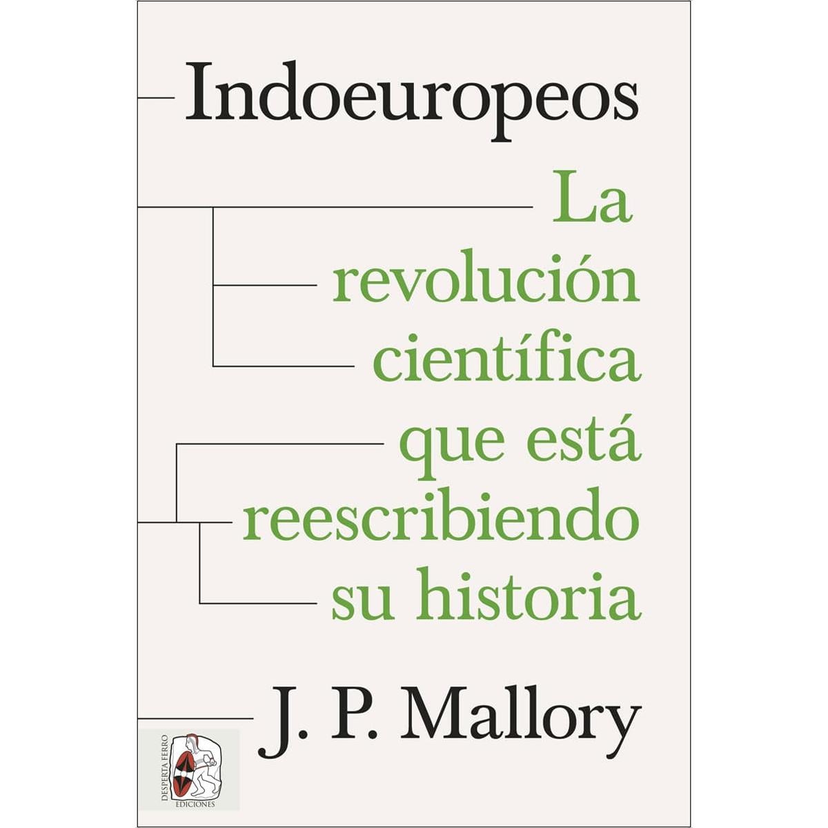 Indoeuropeos. La revolución científica que está reescribiendo su historia 1