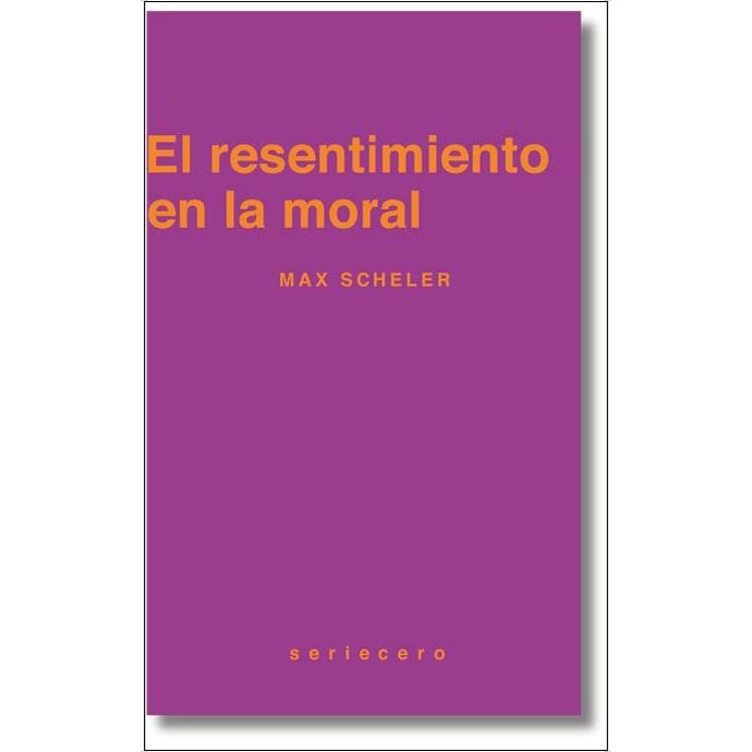 El resentimiento en la moral 1