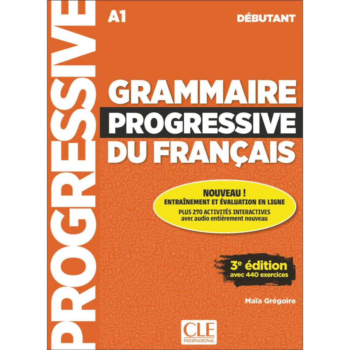 Grammaire progressive du français.Niveau débutant 1