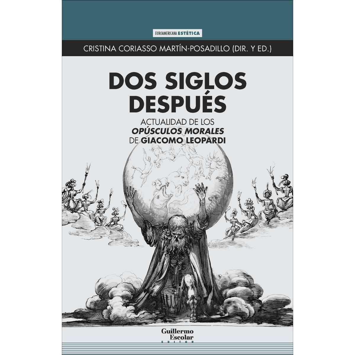 Dos siglos después: Actualidad de los Opúsculos morales de Giacomo Leopardi 1