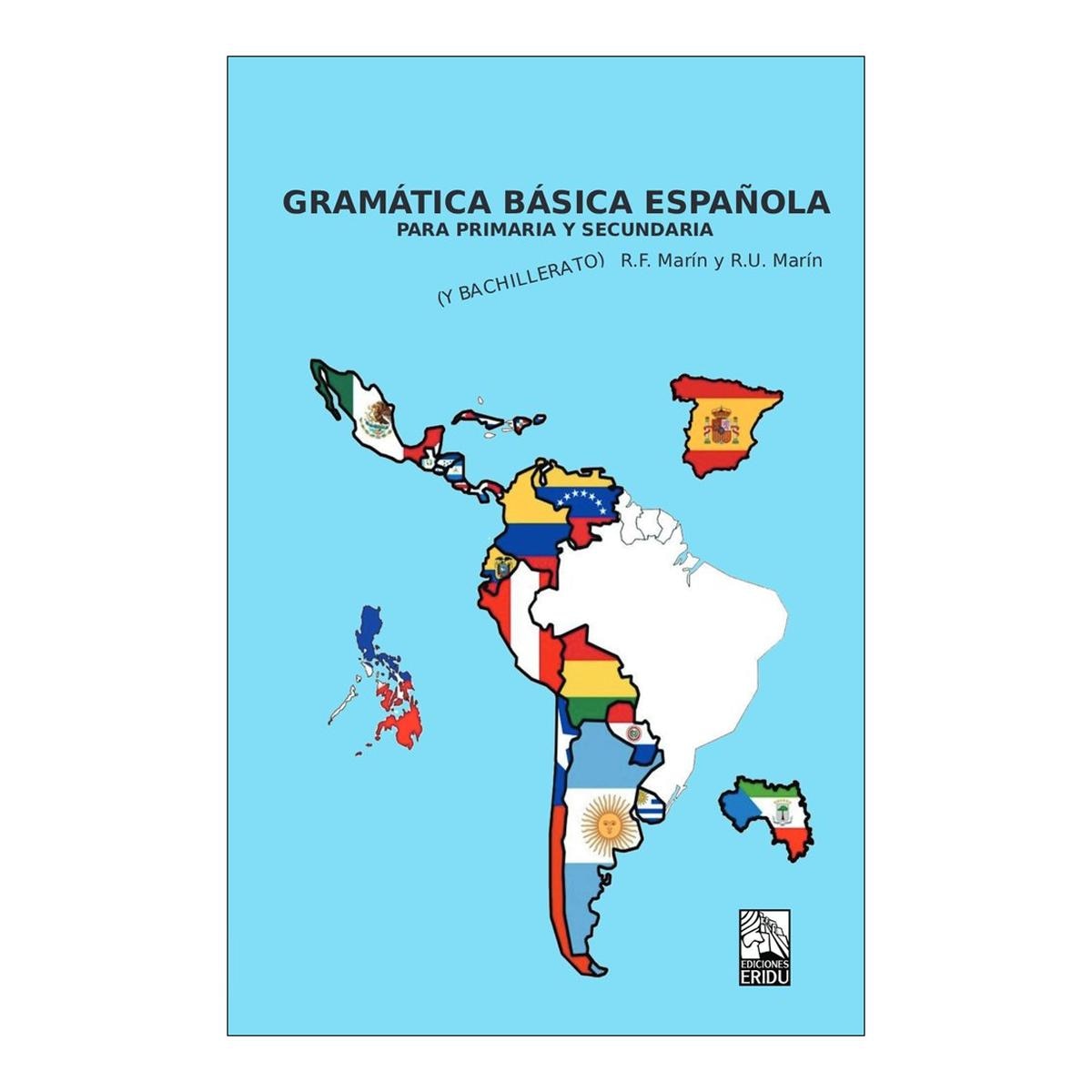 GRAMÁTICA BÁSICA ESPAÑOLA.: PARA PRIMARIA Y SECUNDARIA 1
