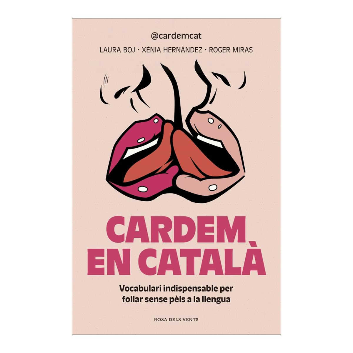 Imagem 0 de Cardem en català: Vocabulari indispensable per follar sense pèls a la llengua (Capa mole)